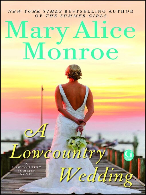 Title details for A Lowcountry Wedding by Mary Alice Monroe - Available